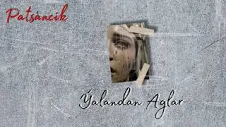 Patsancik - Yalandan Aglar. 2021 (Officialny Audio) 