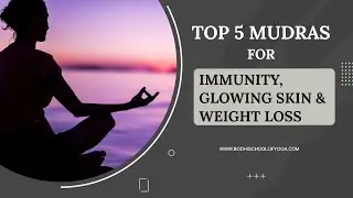 Top 4 Mudras for mind control, detox and pimple free skin