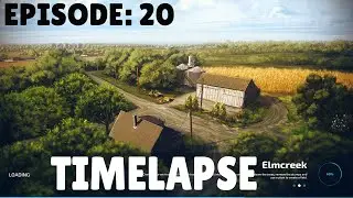 ELMCREEK MAP - FARMING SIMULATOR 22 - TIMELAPSE 20 #fs22   #elmcreek   #timelapse