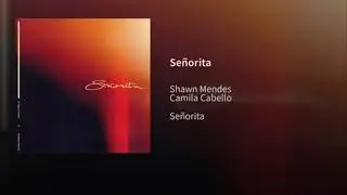 Shawn Mendes, Camila Cabello - Señorita