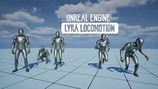 Unreal Engine 5 - Basic Locomotion Using Lyra Animations | Beginner Tutorial - Part 3