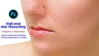 high-end skin retouching in Photoshop using Frequency Separation Technique!