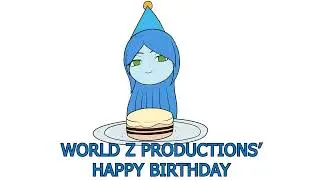 World Z's Happy Birthday - (7 Years of Animation Channel)
