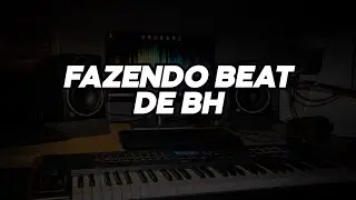 FAZENDO BEAT DE BH (ACID PRO7)