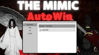 [ NEW ] THE MIMIC SCRIPT | PASTEBIN | Auto Win, ESP, Full Bright