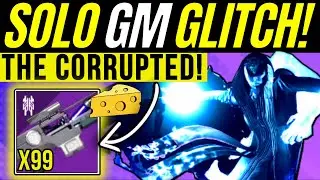 New SOLO Grandmaster Farm GLITCH! The CORRUPTED Nightfall Boss CHEESE Double loot Exploit! Destiny 2
