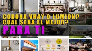 CORONA VRAY O LUMION CUAL ES MEJOR