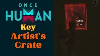 Artist's Crate Once Human Key