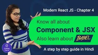 All about Component & JSX in React JS || All about Babel transpiler - Modern React JS 2021 chapter 4