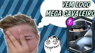 Olha o que eu faço para conseguir o mega cavaleiro