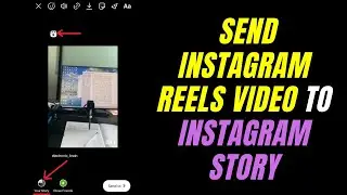 How To Send Any Instagram Reels Video To Your Instagram Story