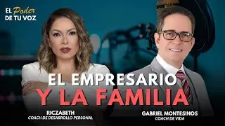 EL EMPRESARIO Y LA FAMILIA CON COACH DE VIDA GABRIEL MONTESINOS