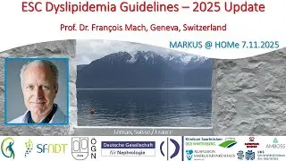 ESC Dyslipidemia Guidelines - 2025 Update - Prof. Dr. François Mach, Geneva, Switzerland