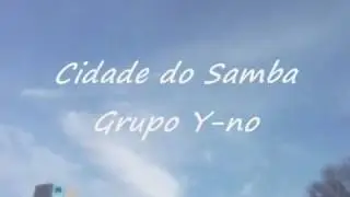 [Pagode Japonês] Cidade do Samba (Clipe oficial?) / Grupo Y-no