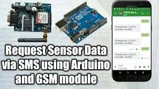Request Sensor Data via SMS using Arduino and SIM900 GSM Module