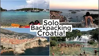 SOLO BACKPACKING EUROPE: Split, Hvar + Dubrovnik!