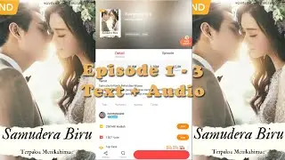 Samudera Biru Episode 1 - 3  Text + Audio | Novel