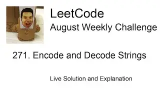 271. Encode and Decode Strings - Week 2/5 Leetcode August Challenge