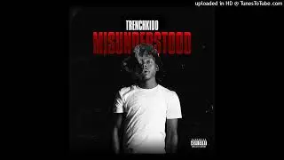 Trench Kidd - Misunderstood