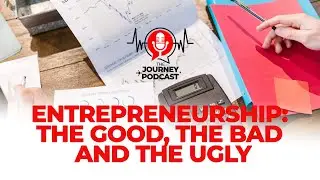 Entrepreneurship: The good, The bad and The Ugly