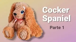 🐶 Aprenda a Crochetar uma Adorável Cocker Spaniel !!! #1 🐶