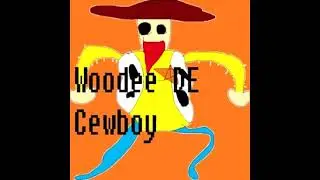 Woodee DE Cewboy Theme Song