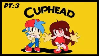 Cuphead #3 (Boyfriend & Girlfriend Plays)