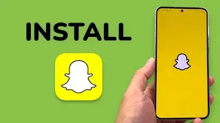 How To Install Snapchat On Android Phone