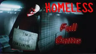 Homeless - Full Game (No Commentary)