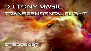 DJ Tony Magic - Transcendental Flight 027
