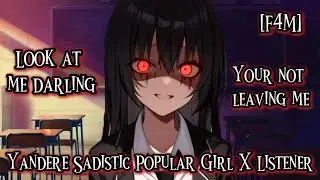 Yandere Sadistic Popular Girl won’t let you go | ASMR | (F4M)(Yandere)(Horror)(Toxic)