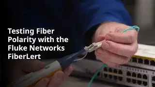 Testing Fiber Polarity with the FiberLert™ Live Fiber Detector by Fluke Networks