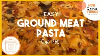 Ground Meat Pasta Ninja Foodi / Instant Pot Multi Cooker