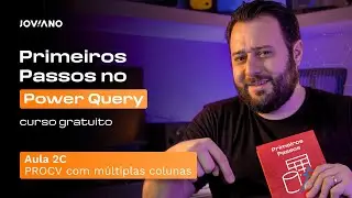 Curso Grátis de Power Query [Aula 2C] PROCV com múltiplas colunas