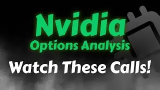 Nvidia Options Analysis | Watch These Calls | Nvidia Stock Analysis | Nvidia Stock Price Prediction