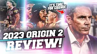 2023 State of Origin 2 Review | TIME FOR CHANGE? | NRL 2023