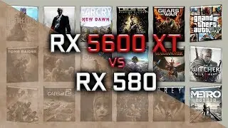 RX 5600 XT vs RX 580 Benchmarks | 59 tests