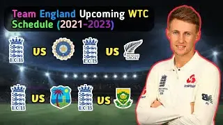Team England Upcoming World Test Championship  Schedule (2021 - 2023) 