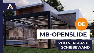MB-OPENSLIDE - VOLLVERGLASTE SCHIEBEWAND FÜR PERGOLEN, TERRASSEN UND LOGGIEN