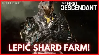 LEPIC SHARD FARM! 1.0.7 #thefirstdescendant