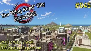 "Valdez" - The Ring Road City in Cities: Skylines #045