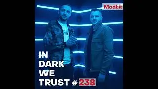 Modbit - IN DARK WE TRUST #238