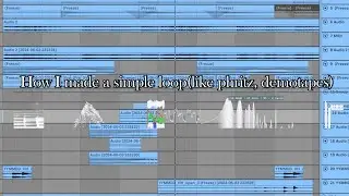 How I made a simple loop(like phritz, demotapes)
