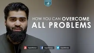 How you can overcome ALL PROBLEMS - Imran Hussein
