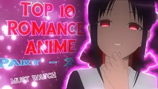 ❤️Top 10 Best Romance Anime Part-2 ❤️ 🚫(Don't Miss Any Anime Series/ Must Watch) 🚫