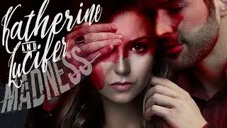 ||madness|| Lucifer & Katherine (crossover)