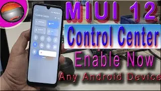 [HOW TO] Enable MIUI 12 Control Centre on any Android Devices // No ROOT or BOOTLOADER UNLOCKING