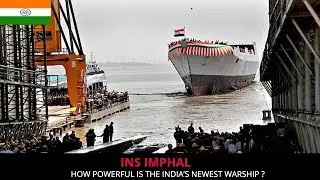 INS IMPHAL - FULL ANALYSIS OF INDIA'S NEW WARSHIP !
