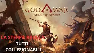 God of War Sons of Sparta (ITA) - LA STEPPA BRULLA - Tutti i collezionabili