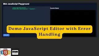 Build a Mini JavaScript Playground 🔥 | Live Code Editor with Console & Error Handling